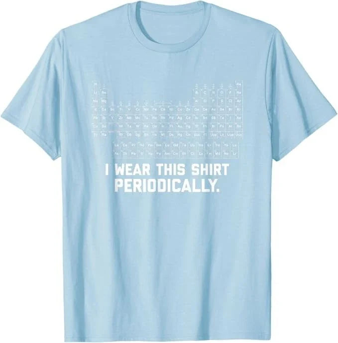 I Wear this Shirt Periodically Unisex