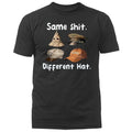 Same Sh*t Different Hat Unisex