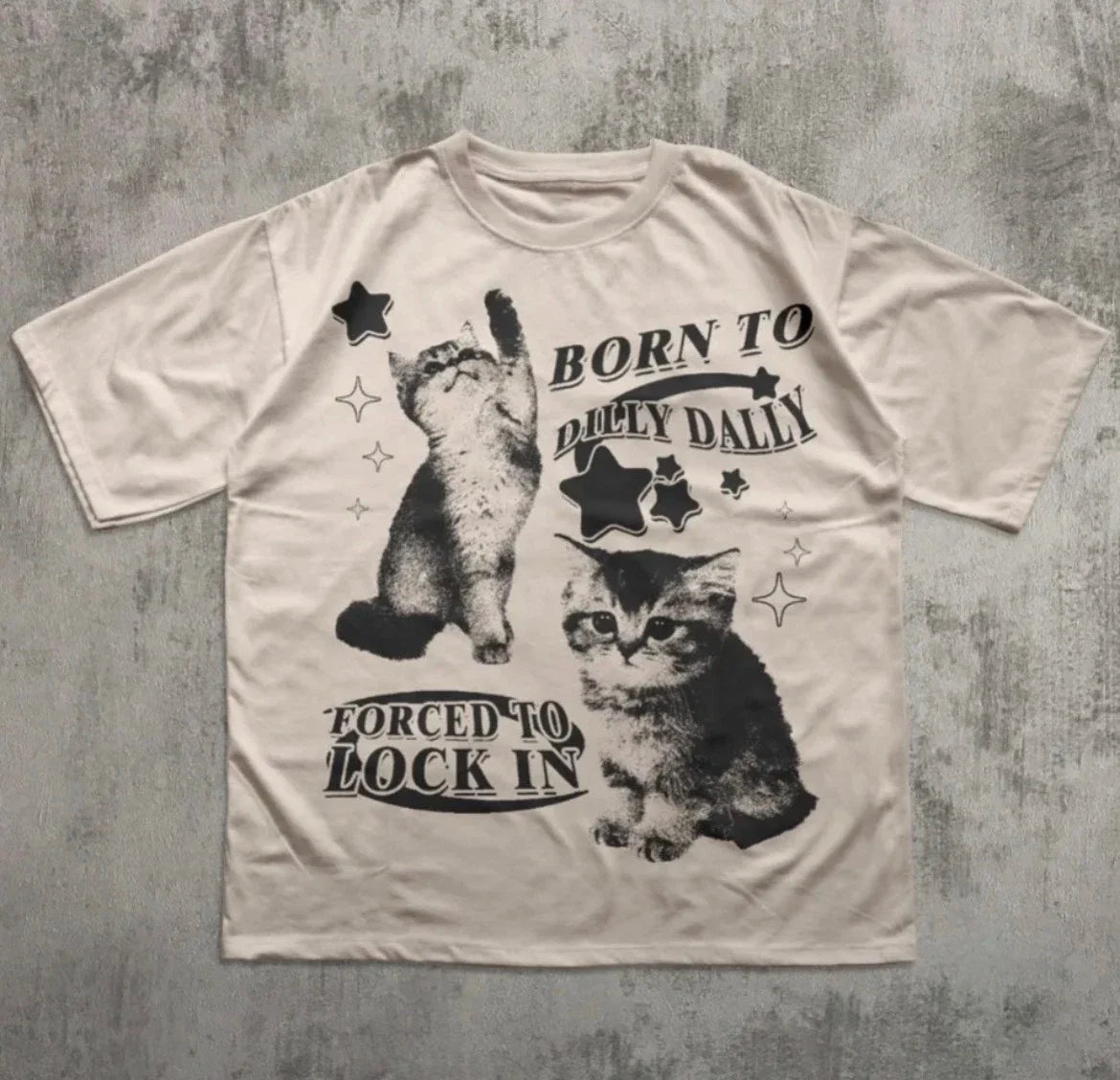 Born To Dilly Dally Forced To Lock In Vintage Cat Meme Graphic Tee Overs Unisex
