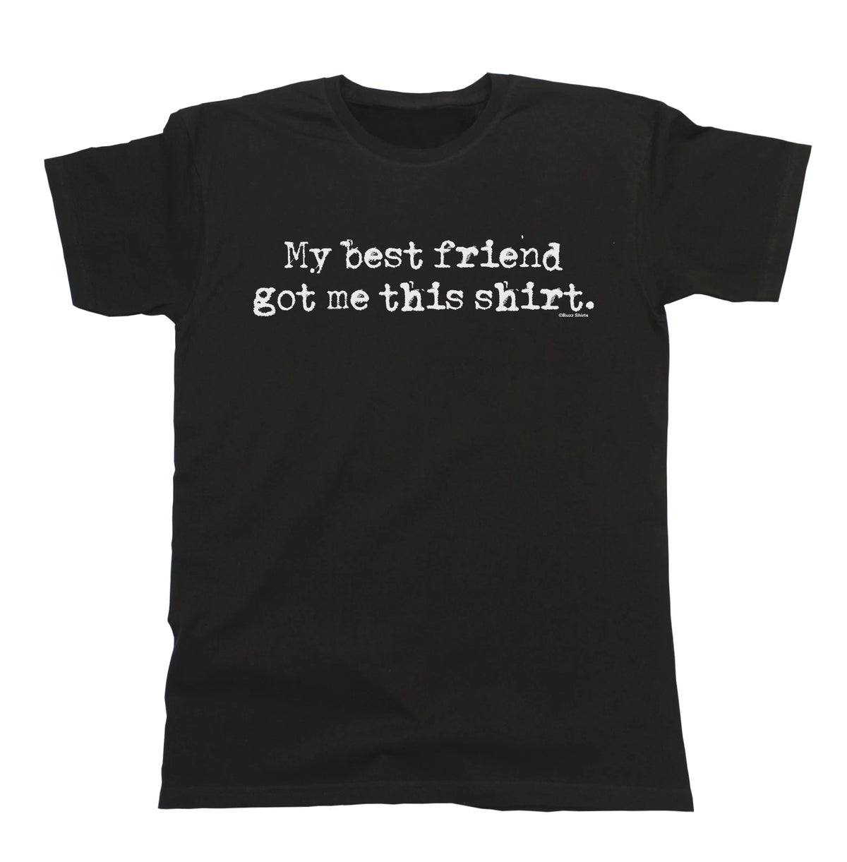 My Best Friend Got Me This T-Shirt Mens  Cotton Funny Christmas Gift Eco