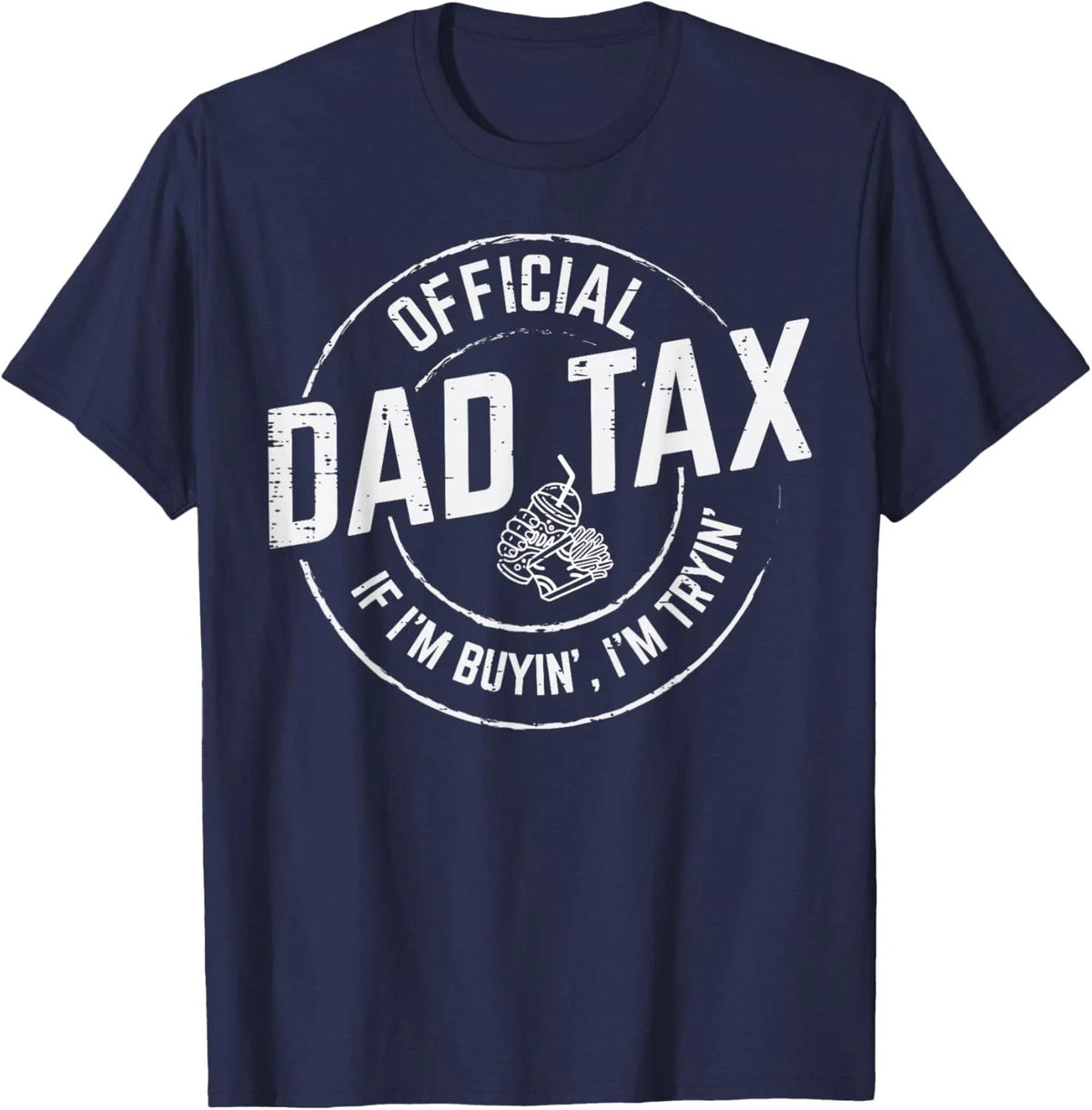Official Dad Tax If Im Buyim Im Tryin Funny Fathers Day Food Unisex Unisex