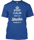 Let Sheila handle it Made in the USA Size S to 5XL Unisex