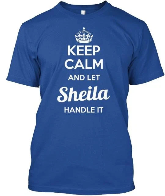 Let Sheila handle it Made in the USA Size S to 5XL Unisex