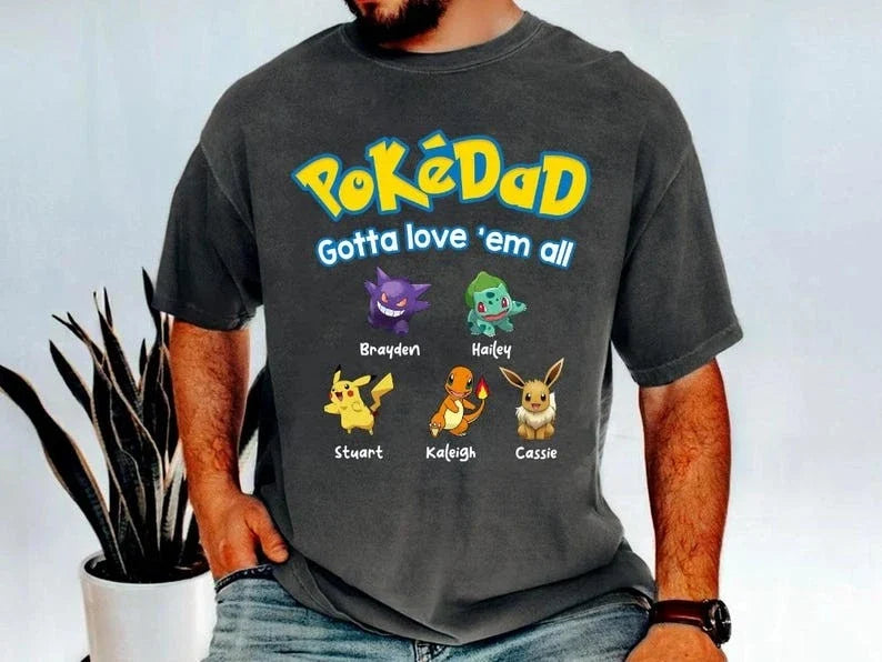 Custom Pokedad Gotta Love Em All Shirt, Personalized Super Dad Shirt With Kids Unisex