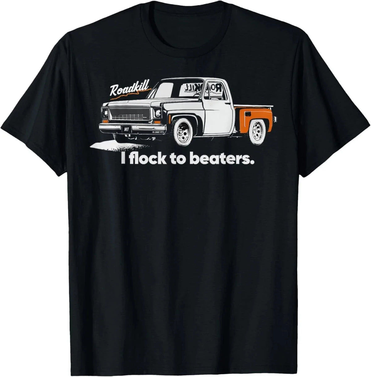Roadkill I Flock To Beaters Funny Adult Car Lover Gift Tee Unisex