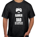 I'm a Gamer Dad Like a Normal Dad Only Much Cooler Shirt Fathers Day Gift T-1129 Unisex