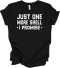 Just One More Shell I Promise Funny Seashell Collecting Beachcomber Gift Unisex
