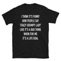 Crazy Grumpy Lady Funny Cute Grandma Mom Humor T-Shirt