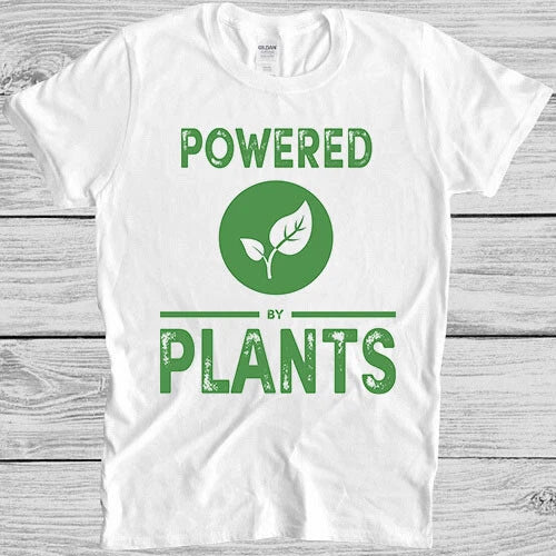 Powered By Plants Vegan Vegetarian Animal Pet Lovers  Gift Tee T Shirt 4053