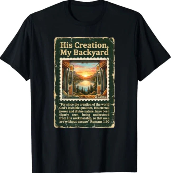 Christian Van Life - His Creation My Backyard Nature Camper T-Shirt
