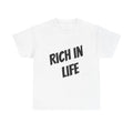 Rich In Life | Exclusive design Unisex