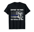 Support The Paws That Enforce The Laws - Blue Line K9 Police Unisex