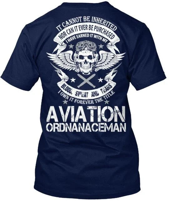 Aviation Ordnanceman Not Inherited It Cannot Be Nor Made In USA S To 5XL Unisex