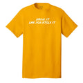 Drive it like you stole it Funny Unisex