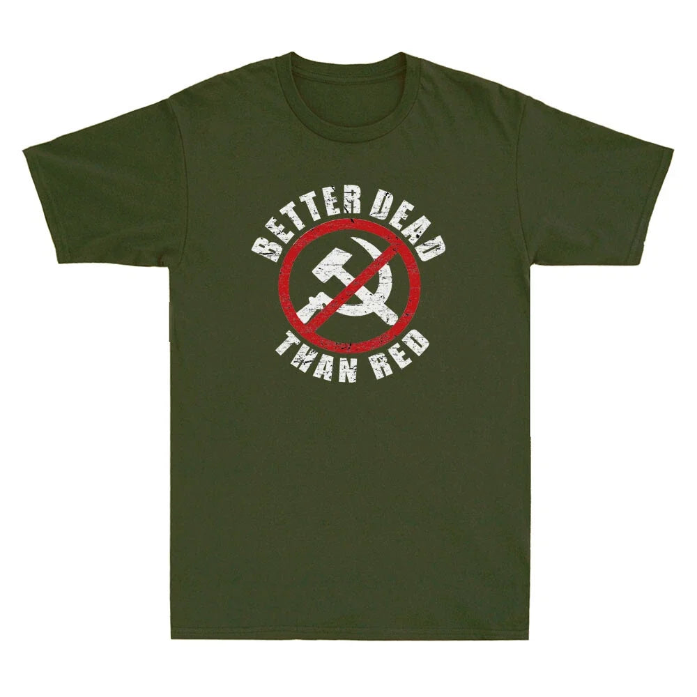 Patriotic Better Dead Than Red Anti Communist Funny Joke Vintage Men's Unisex
