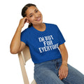 I'm Not For Everyone Funny Gifts Sarcastic Self Love Humor Unisex S-3XL Unisex