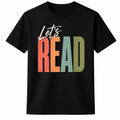 Let's Read Funny Book Lover Reader Colorful Typography Graphic Unisex T-Shirt