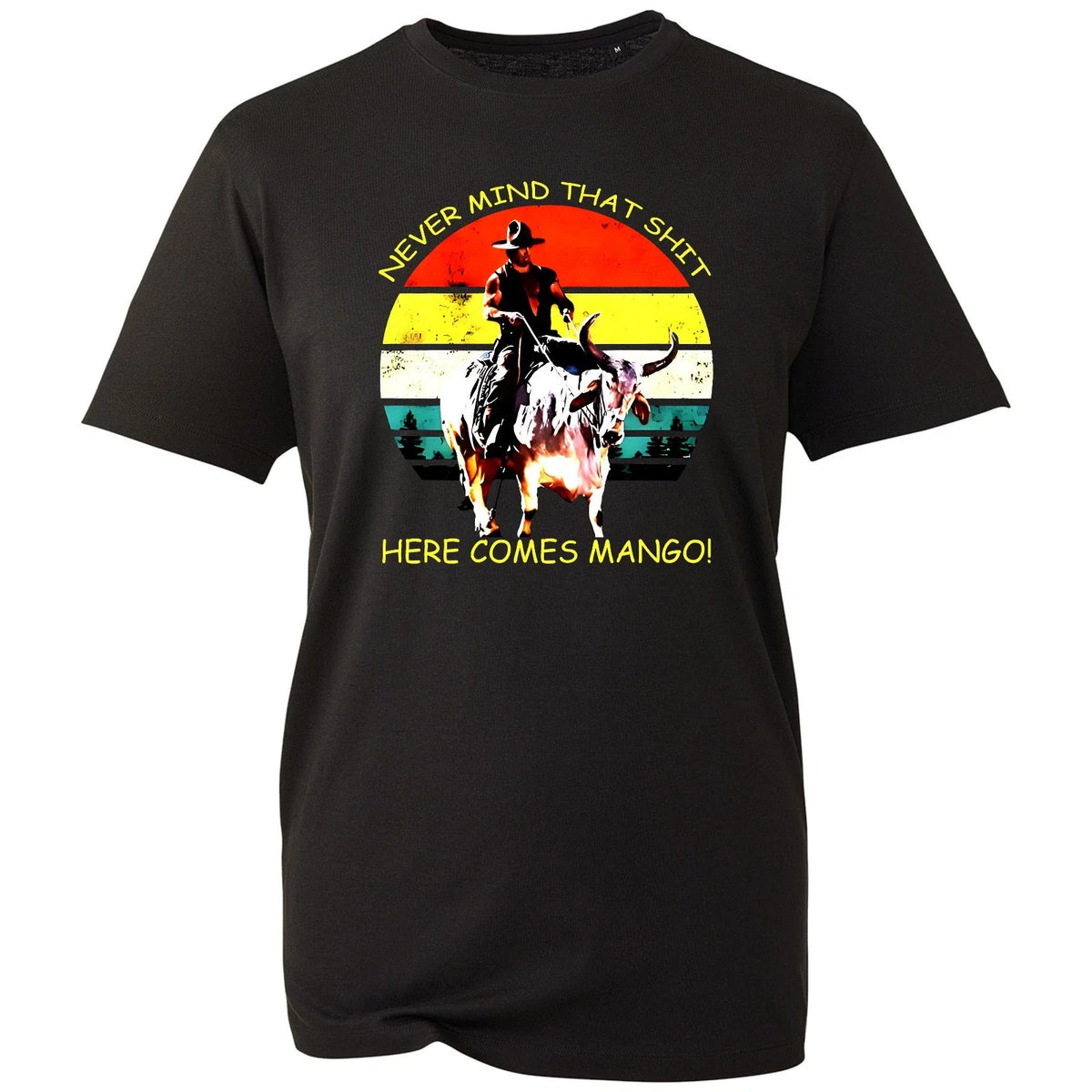 Blazing Saddles Never Mind That Here Comes Mongo Movie Quote Tee New Unisex
