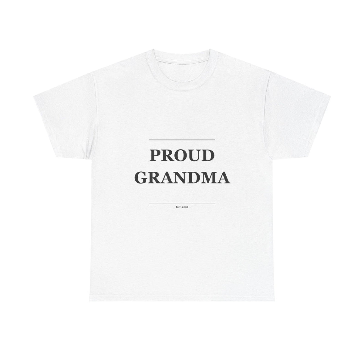 Proud Grandma - Funny Unisex T-Shirt Gift Idea
