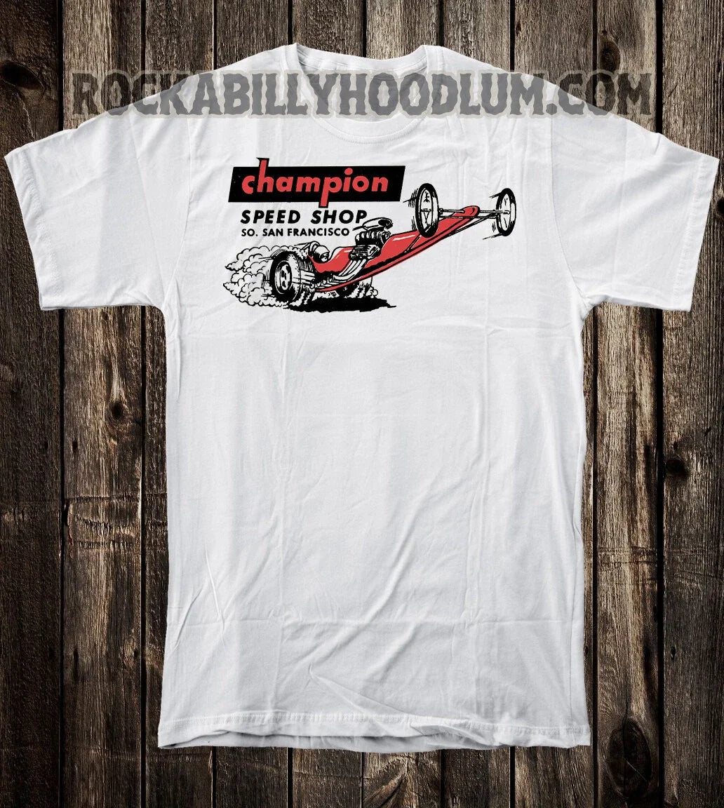Retro Hot Rod T Shirt Tee Drag Race Racing Champion Speed Shop San Francisco CA Unisex