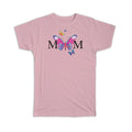 Gift T-Shirt : Butterflies For Mom Butterfly Feminine Mother Best Friend Woman