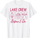 Bride & Bridesmaid Bachelorette Party Lake Crew Before I Do T-Shirt