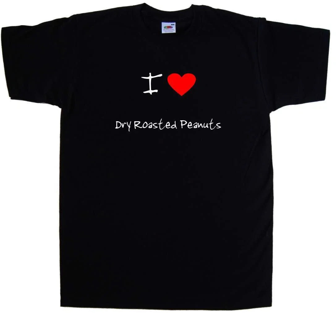 I Love Heart Dry Roasted Peanuts Unisex