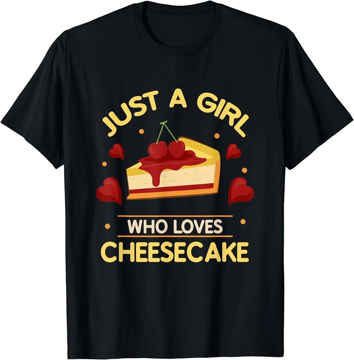 Just A Girl Who Loves Cheesecake Cute Cheese Gift Unisex