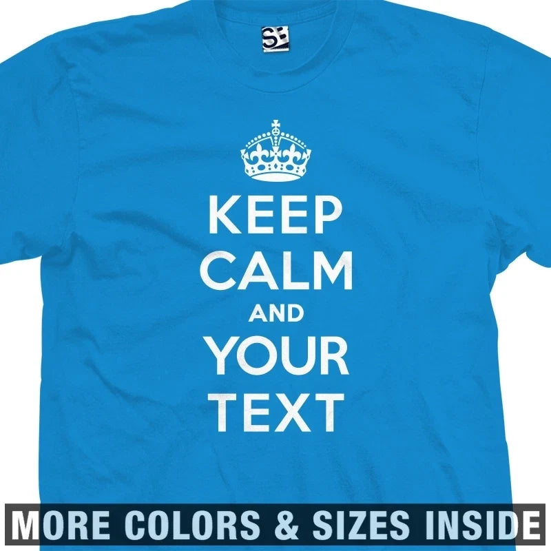 Custom Keep Calm | Carry On Meme Personalized Logo Design Print Tee Unisex