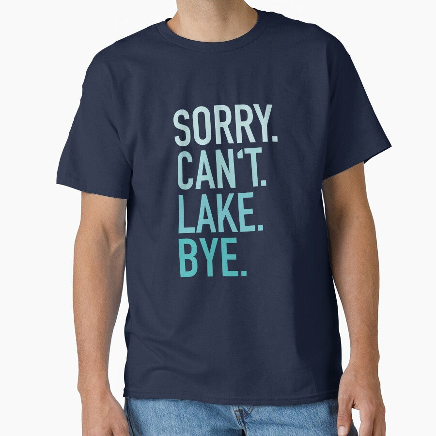 Sorry Cant Lake Bye by palenicek