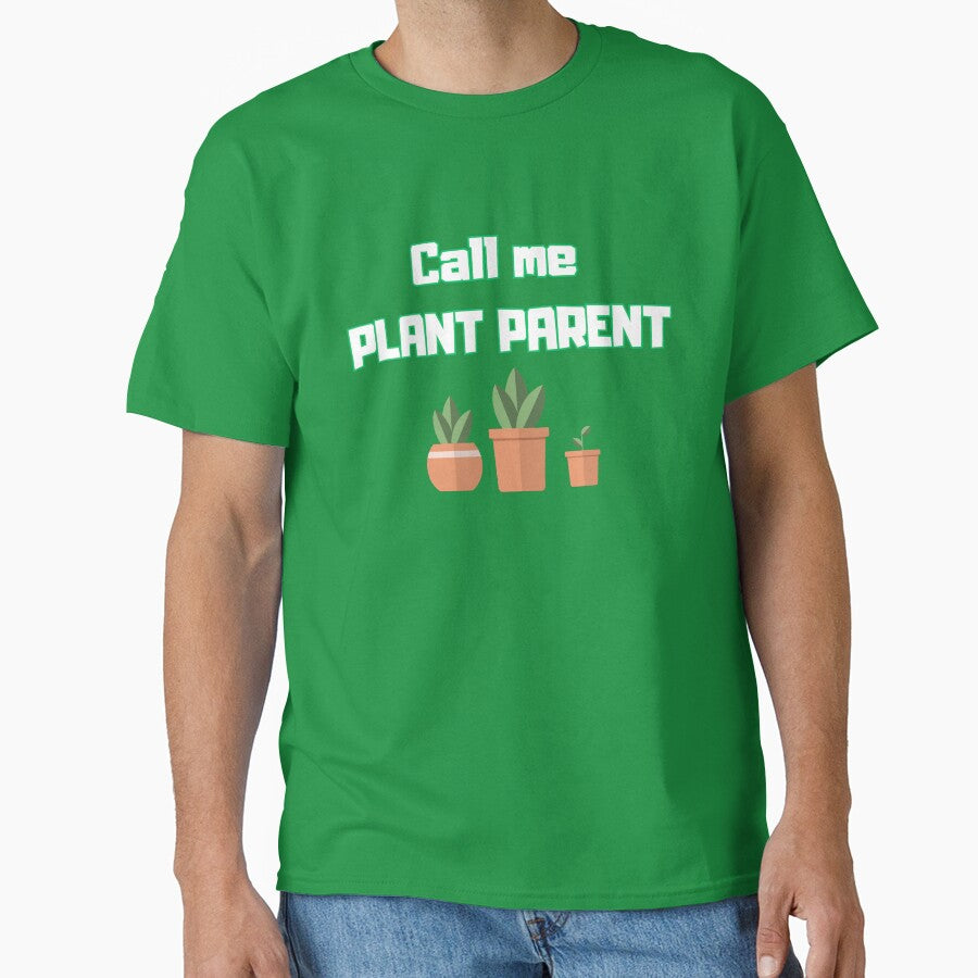 Call Me Plant Parent by SobaShoppp