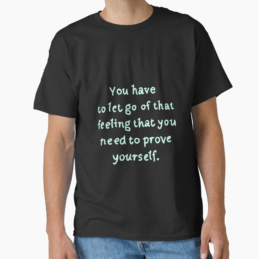 You have to let go of that feeling that you need to prove yourself by AestheticNi