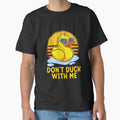 Womens Funny Rubber Duck Don't Duck With Me Funny Duck by JonCook94