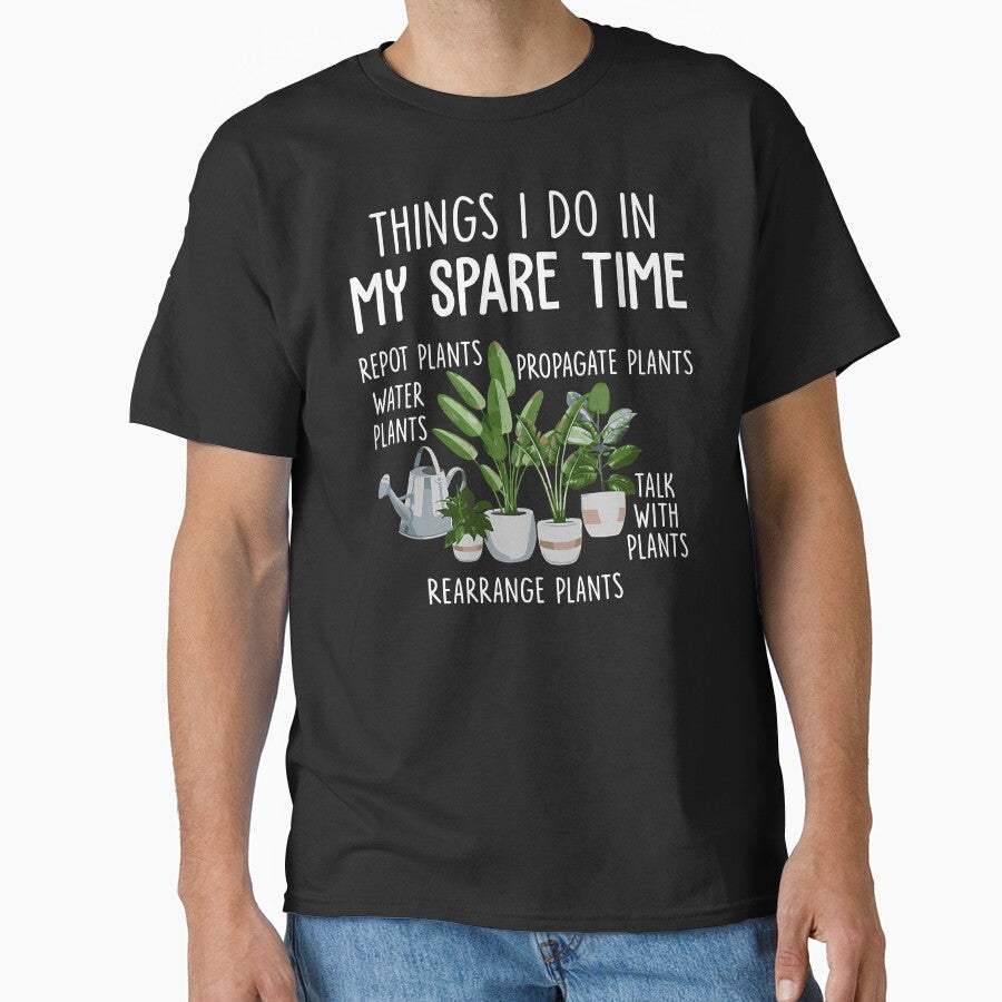 Funny Gardening Shirt - Things I Do In My Spare Time by SunsetGloww