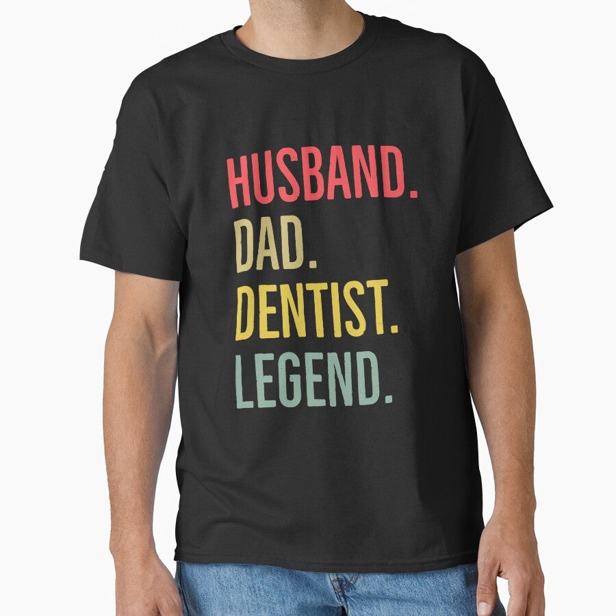 Husband Dad Dentist Legend by AwesomeWorld1