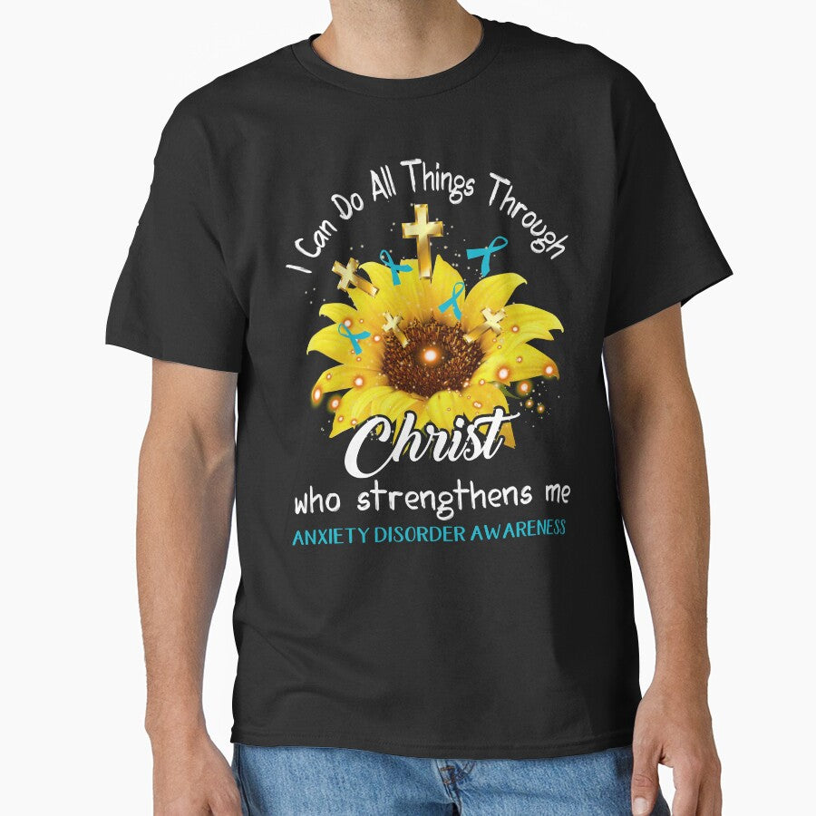 I Can Do All Things Through Christ Who Strengthens Me Anxiety Disorder Awareness by rechardtee