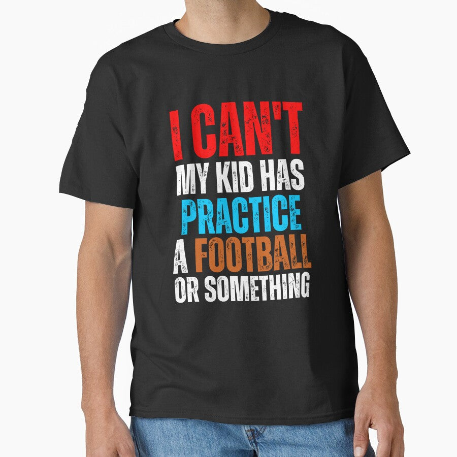 I can't my kid has Football Practice, a game or something Football Mama by SlocifieShop