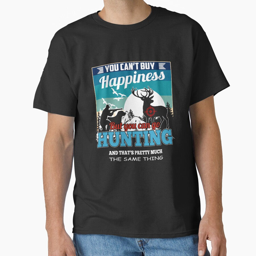 Happy hunting art.  You can't buy happieness, but you can go hunting and that's pretty much the same thing! by Deano's Designs