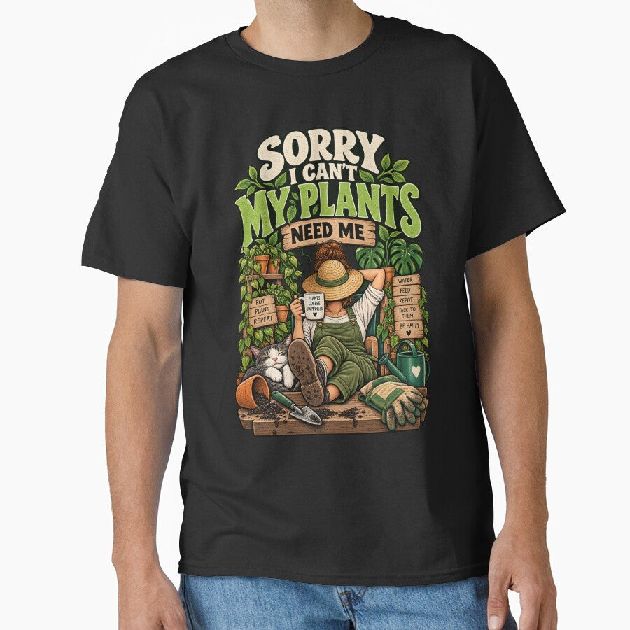 Sorry I Can't My Plants Need Me - Funny Plant Lover Gift by MOTIFOLK