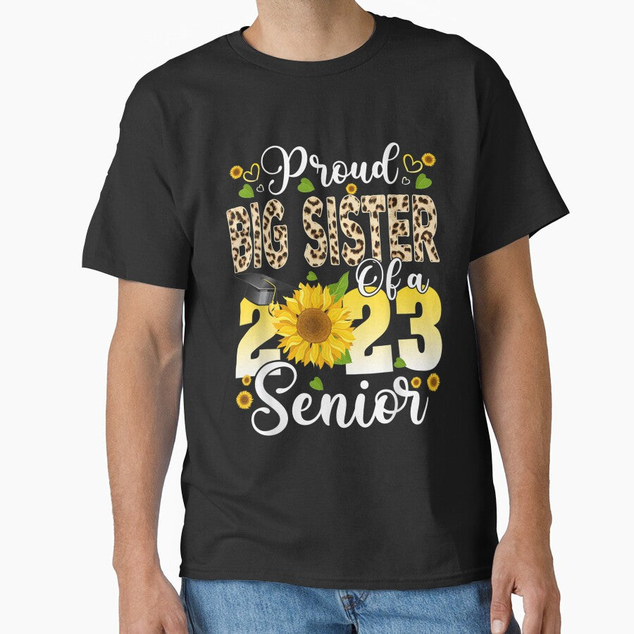 Funny Proud Big Sister Of A 2023 Graduate Shirt Class of 23 by Foroirebouti