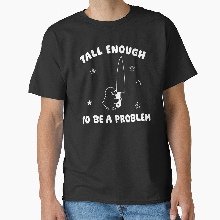 Tall Enough to Be a Problem Funny Duck Humor by NinigFox