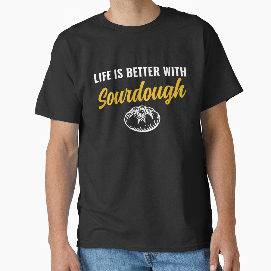 Life is Better with Sourdough Bread Funny Baker by BlueBerry-Pengu