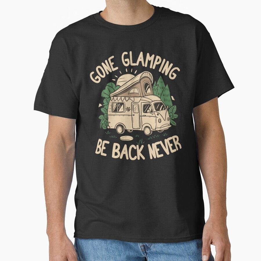 Gone Glamping Be Back Never by NosandEdgy Unisex