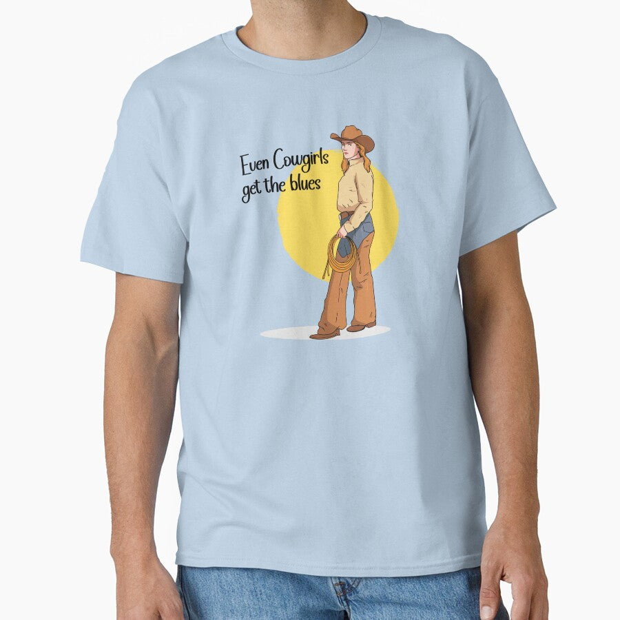 Even Cowgirls Get the Blues Quote by Retr0Tshirts