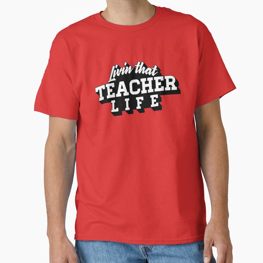 Livin That Teacher Life by Grafik Traffik