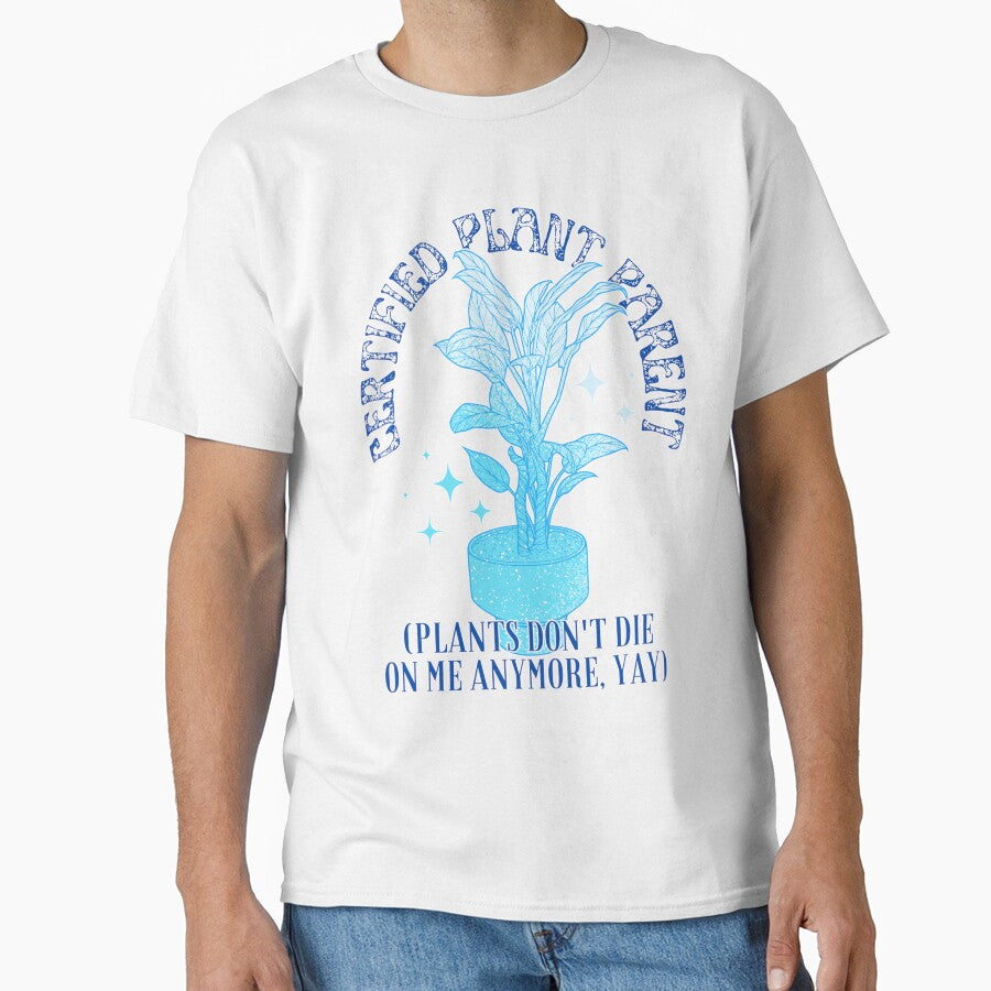 Certified Plant Parent. Plants Don’t Die on Me Anymore (Blue) by ObsidianDaz