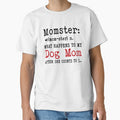 Momster What Happens To My Dog Mom Mothers Day National Dog Day by EasyPrintGift