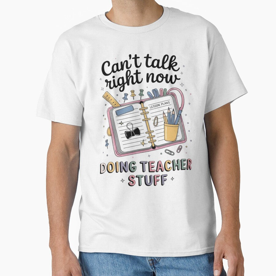 Can't Talk Right Now Doing Teacher Stuff Funny Teachers by Ikwalima