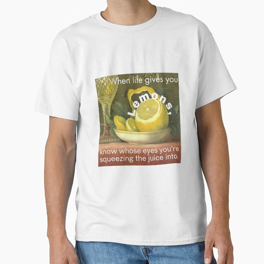 "When life gives you lemons, know whose eyes you're squeezing the juice into." Funny Inspiring Quote Oil painting Typography Design by Lemon-y-Shark