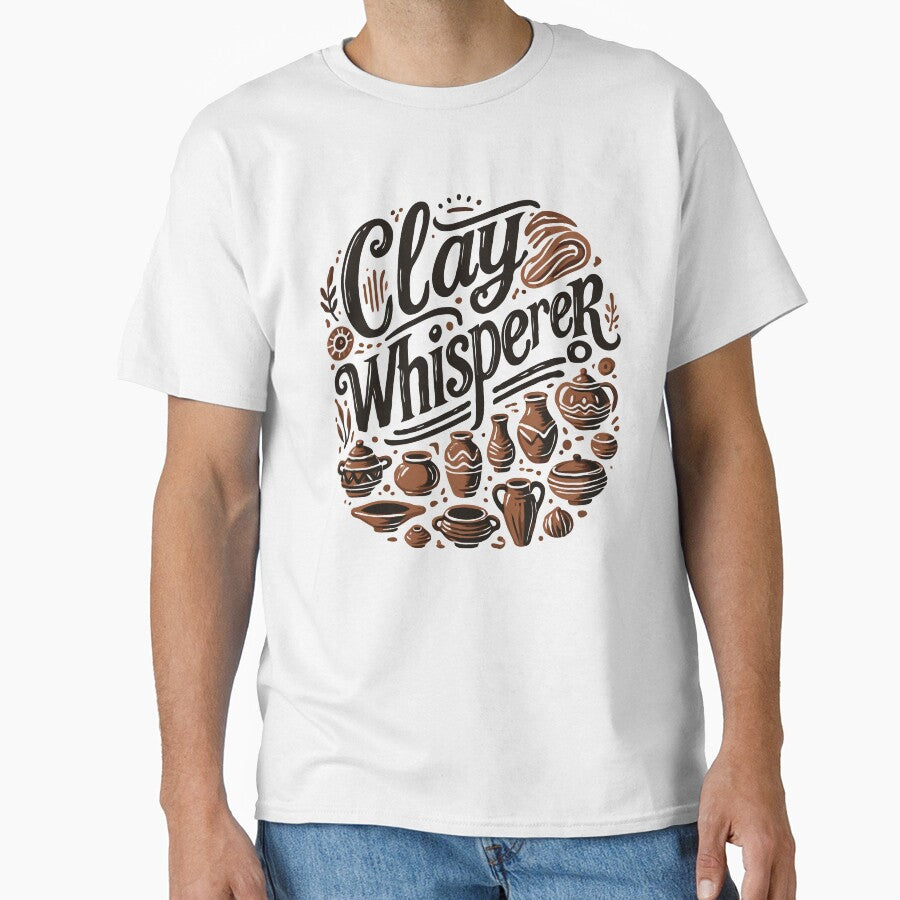 Clay Whisperer - Pottery Humor by TeesYouWant